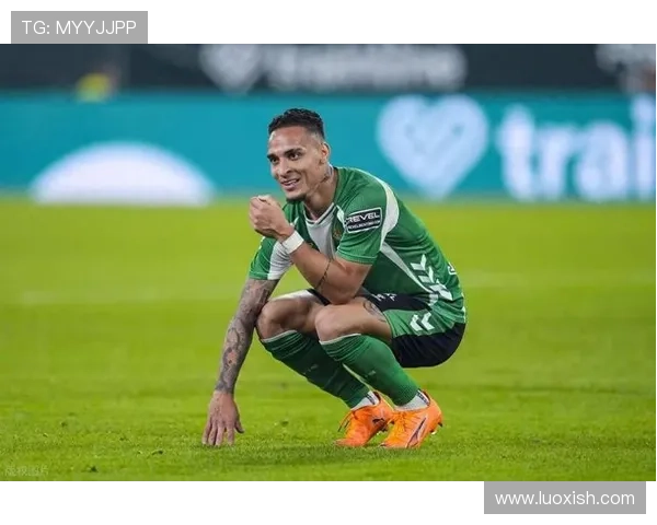 安东尼西甲爆发成球队核心进球超曼联时期关键数据领跑五大联赛 安东尼西甲爆发成球队核心进球超曼联时期关键数据领跑五大联赛